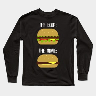 A Book Is Juicier Than Its Movie Long Sleeve T-Shirt